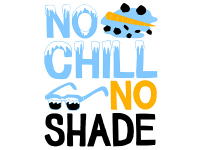 No Problem hand lettering no chill no shade poster typography typography art