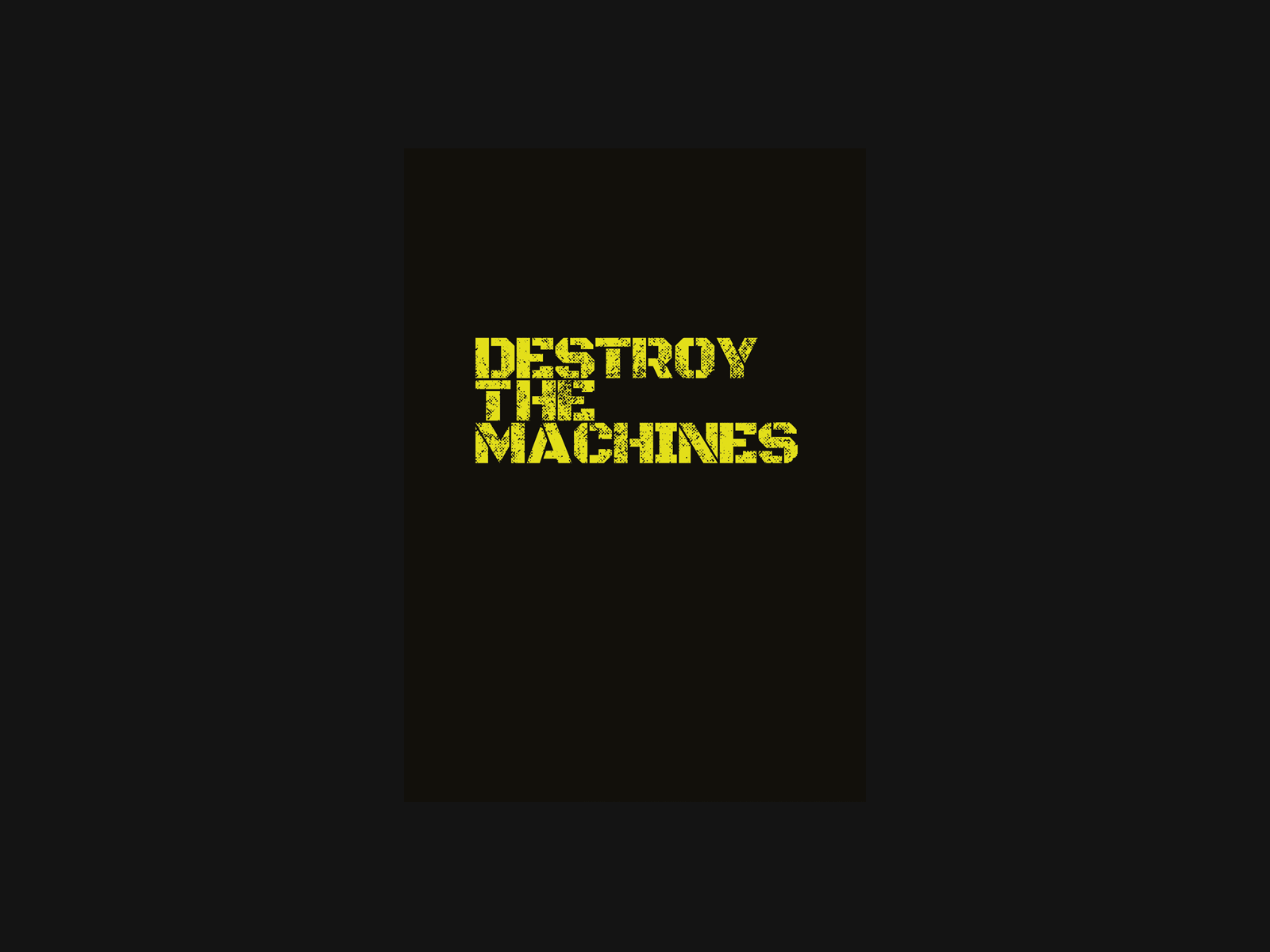 DESTROY THE MACHINES - Zine Concept
