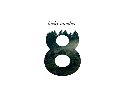 Lucky number 8 design double exposure eight lucky minimal number photography typography woods