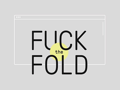 Fuck The Fold — Version 2