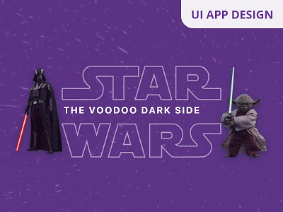 Star Wars: The Voodoo Dark Side App app design darkside darthvader graphic design jedi kyloren lightside rey sith star wars star wars app ui ux yoda