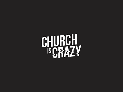 Church is Crazy Logo brand identity branding corporateidentity graphic design illustration illustrator logo logo design logos minimalistic