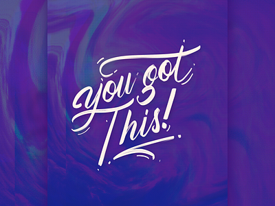 You got this - handmade lettering design graphic design handmade lettering letters logo type