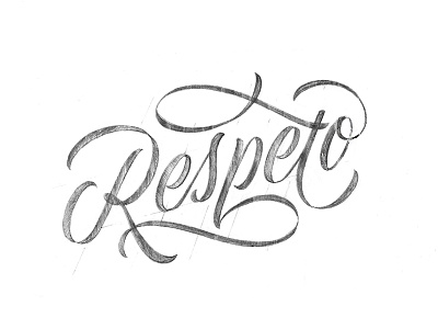 Respeto flourish handlettering lettering pencil respect respeto symmetry