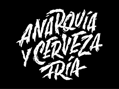 Anarquía y Cerveza Fría anarchy apparel beer colombia graffiti handlettering handmade ledania lettering texture tshirt art tshirt design