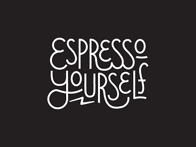 Espresso Yourself coffee espresso handlettering lettering letters mug script type typography