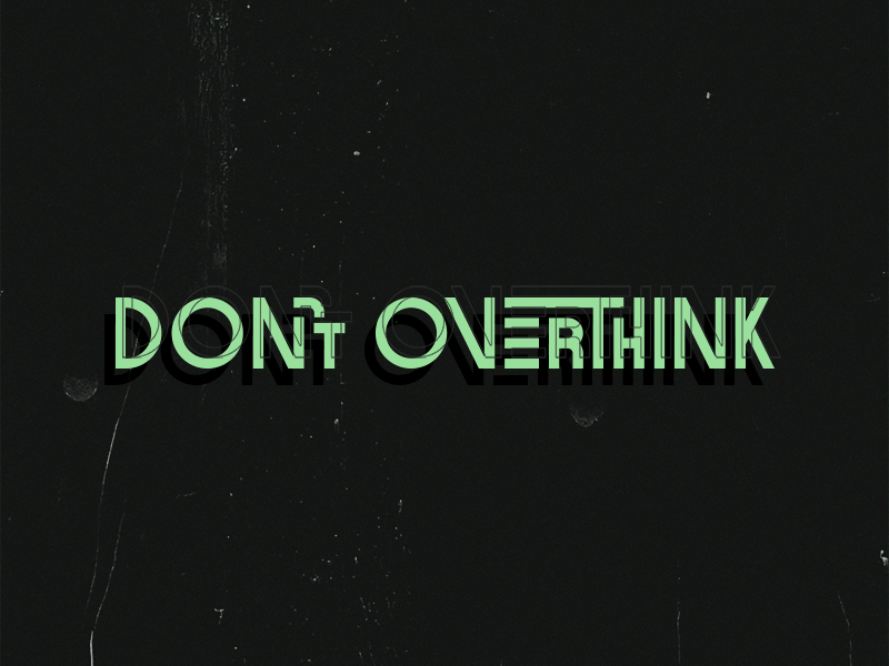 Don't Overthink gif lettering overthink pensamento tipografia tought typography