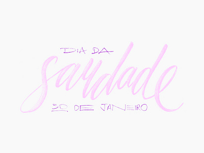 Dia da Saudade caligrafia calligraphy lettering miss you saudade type typography