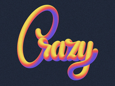Crazy - Lettering 3d art calligraphy crazy improving lettering script test