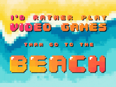 Games or Beach? beach motion design motion graphics ocean pixel pixel art pixelated quote summer typography video games water