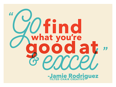 Go & Excel excel go inspiration quote tiltedchaircreative