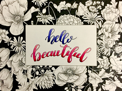 Hello Beautiful brush lettering brush pen floral art florals illustration lettering watercolor art