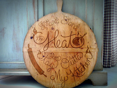 If ya can't stand the heat... cooking hand drawn kitchen lettering tactile typography