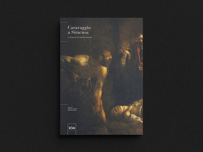 Caravaggio a Siracusa art artbook book book cover editorial editorial design editorial layout graphic design