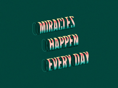 Miracles happen every day font