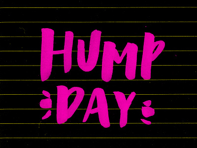 Hump Day brush day hump lettering