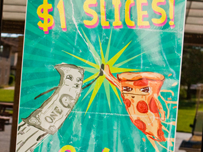 One Dollar Slices! dollar food pizza poster