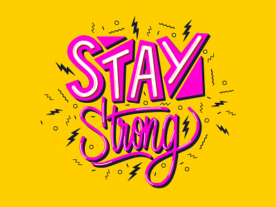 Lettering "Stay Strong" calligraphy lettering typography