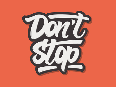 Don't Stop Lettering calligraphy lettering poster typography