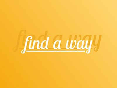 find a way