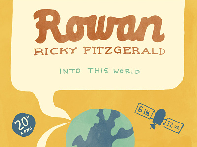 Rowan Ricky announcement baby earth handlettering illustration lettering proud rowan world
