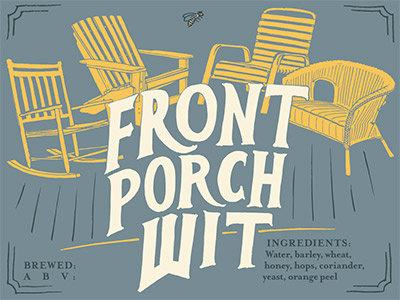 Front Porch Wit Label beer front porch hand drawn homebrew label typography