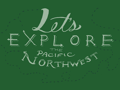 Lets Explore daily exercise exploring hand drawn lettering northwest pacific typography