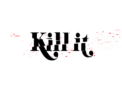 Kill it brand typogaphy vector