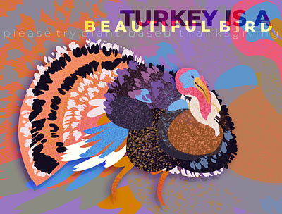 turkey is a beautiful bird illustration thanksgiving turkey vegan