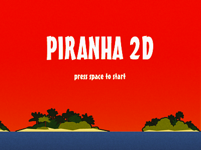 Piranha 2D - Title Screen game piranha retro screen title tropical