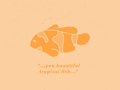 "You Beautiful Tropical Fish..." fish parks and rec quote