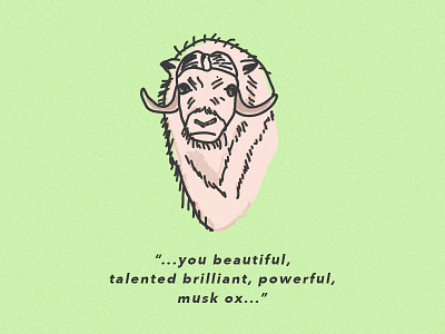 "You beautiful, talented, brilliant, powerful musk ox..." musk ox parks and recreation quote