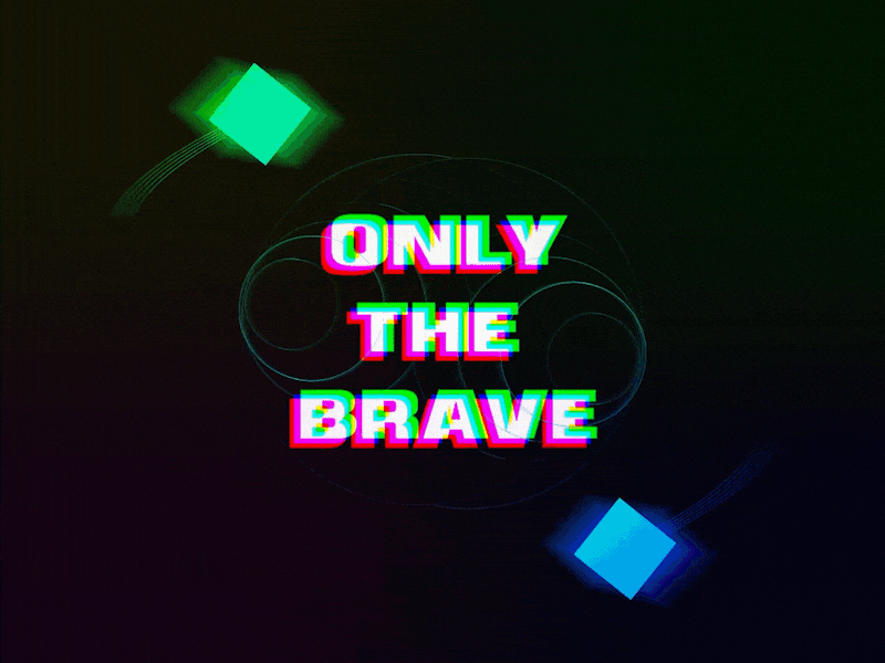 Only the brave animaiton animation mark motion animation motion art motion design motion graphic symbol typography vector