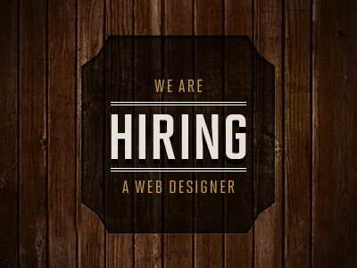 We’re Hiring! badge boston designer do you respect wood hiring job web