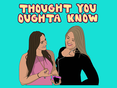 Thought You Oughta Know cover design girls human people person podcast women