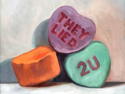 They Lied 2U anti-valentine conversation hearts holiday humor love oil on canvas oil paint oil painting romance valentine valentines day