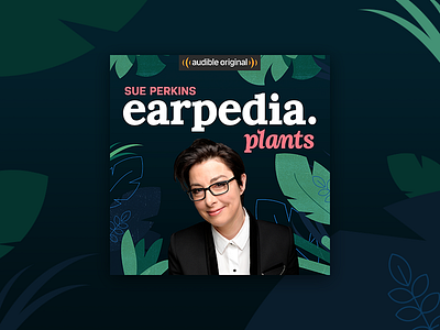 Earpedia Plants audible audiobook cover podcast sue perkins uk