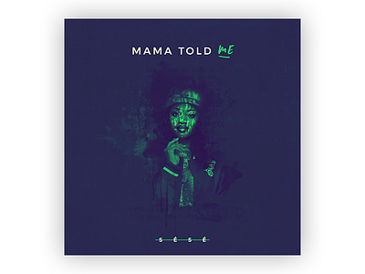 Single cover - Mama told me - SéSé