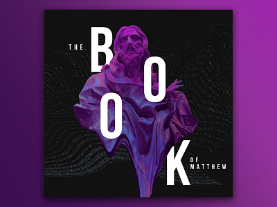 The Book of Matthew Series Design bible color jesus matthew melting purple warped