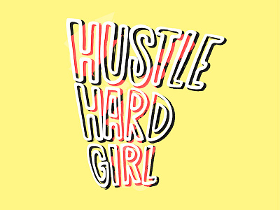 Hustle Hard Girl