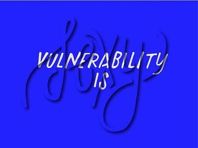 Vulnerability is Sexy design handdone sexy typography vulnerable