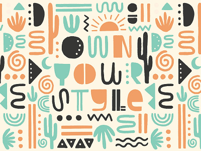 Own Your Style Illustration cacti colorful desert design graphic design hand drawn illustration lettering outdoors pattern plants posca shapes snake southwest sun swirly typography