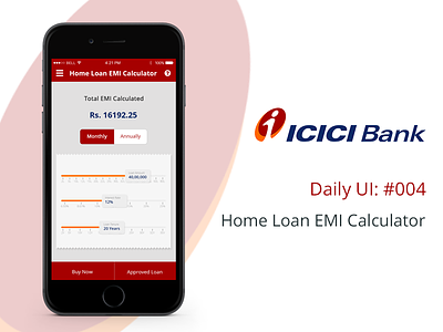 Home Loan EMI Calculator Design 004 app design dailyui dailyuichallenge design graphic design icici bank mobile photoshop ui ui design ux