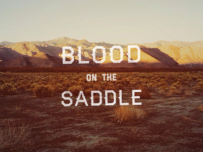 Blood On The Saddle type typography western