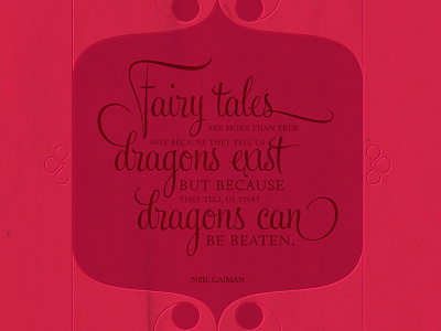 Fairy tales are more than true calluna chronic positivity feel script neil gaiman poster quote typogaphy