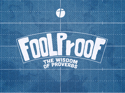 Fool Proof - A Sermon series on Proverbs branding design illustration logo