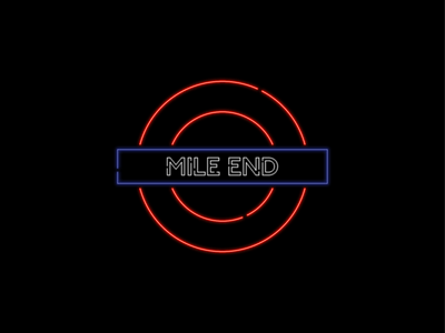 Mile End - Neon