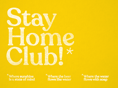 Stay Home Club! * beer covid covid 19 covid19 font graphicdesign grunge printmaking simple texture type typography
