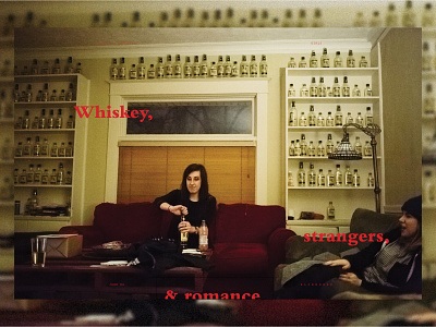 Whiskey,—strangers,—&romance