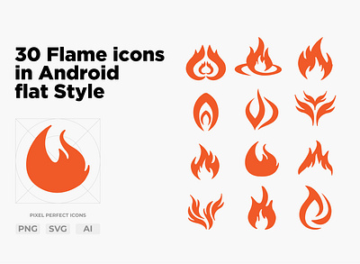 30 Flame icons in Android flat style. File Types PNG, SVG, AI branding design fire flame flames icon illustration logo symbol ui vector